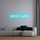 'Send Nudes' Neon Sign
