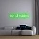 'Send Nudes' Neon Sign