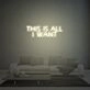 This Is All I Want Neon Sign Lights Night Lamp Led Neon Sign Light For Home Party