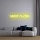 'Send Nudes' Neon Sign