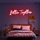 Better Together Led Neon Sign Hung On The Wall For Rooms