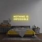 'Nothing is impossible' neon sign