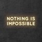 'Nothing is impossible' neon sign