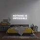 'Nothing is impossible' neon sign