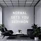 'Normal Gets You Nowhere' Neon Sign