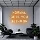 'Normal Gets You Nowhere' Neon Sign