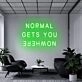 'Normal Gets You Nowhere' Neon Sign