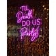 Til Death Do Us Party Neon Sign