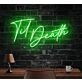 Til Death Neon Sign