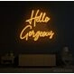 Hello Gorgeous Led  Neon Sign