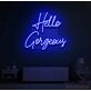 Hello Gorgeous Led  Neon Sign