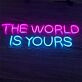 The Word Is Yours Neon Sign