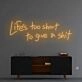 'Life Is Too Short To Give A Sh*t' Neon Sign
