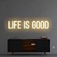 'Life Is Good' Neon Sign