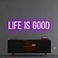 'Life Is Good' Neon Sign