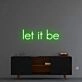 'Let It Be' Neon Sign