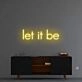 'Let It Be' Neon Sign