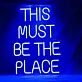 Neon This Must Be The Place Led Neon Sign