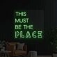 This Must Be The Place Neon Light