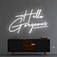 Hello Gorgeous Neon Sign