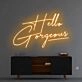 Hello Gorgeous Neon Sign
