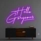 Hello Gorgeous Neon Sign