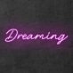 Dreaming' neon sign