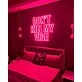 Don't Kill My Vibe Neon Sign