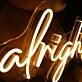 We Will Be Alright Neon Sign
