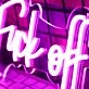 Fuck Off Neon Sign