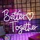 Better Together Neon Sign