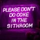 Please Don'T Do Coke In The Bathroom Neon Sign