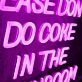 Please Don'T Do Coke In The Bathroom Neon Sign