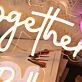 Together Better Neon Sign