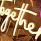 Together Better Neon Sign