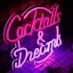 Cocktails And Dreams Neon Sign