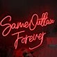 Same Outtaw Forever Neon Sign