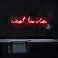 C'est La Vie' Neon Sign
