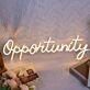 Opportunity Neon Sign