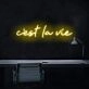 C'est La Vie' Neon Sign