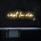 C'est La Vie' Neon Sign