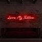 Love My Tattoo For Tattoo Studio Neon Sign