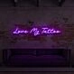 Love My Tattoo For Tattoo Studio Neon Sign