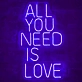 'ALL YOU NEED IS LOVE' Neon Sign