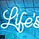 Life's Good Neon Sign