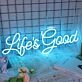 Life's Good Neon Sign