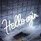 Hello Agin Neon Sign