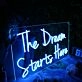 The Dream Starts Here Neon Sign