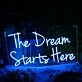 The Dream Starts Here Neon Sign