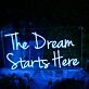 The Dream Starts Here Neon Sign